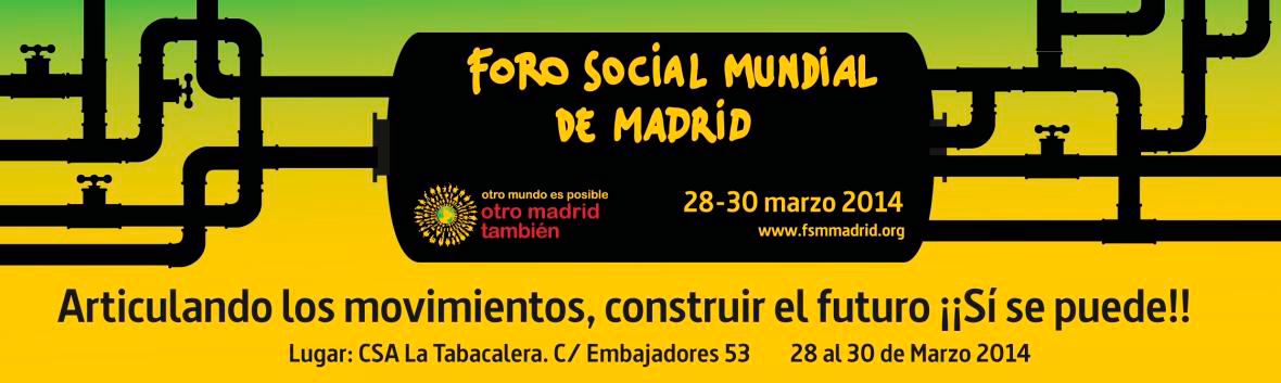 Este fin de semana se celebra el foro social mundial en madrid